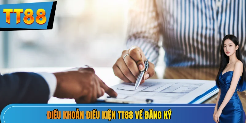 Điều khoản điều kiện TT88 về đăng ký